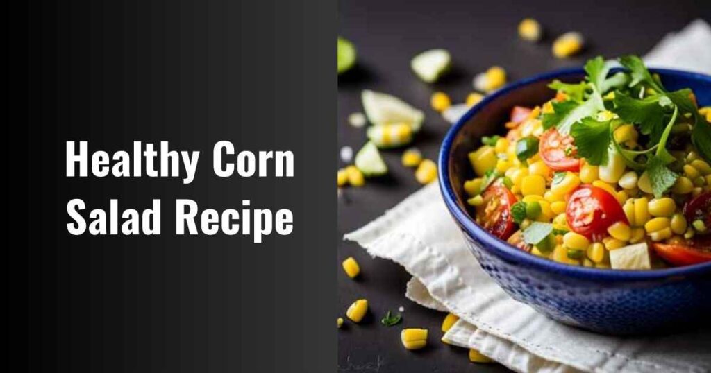 Corn Salad Recipe