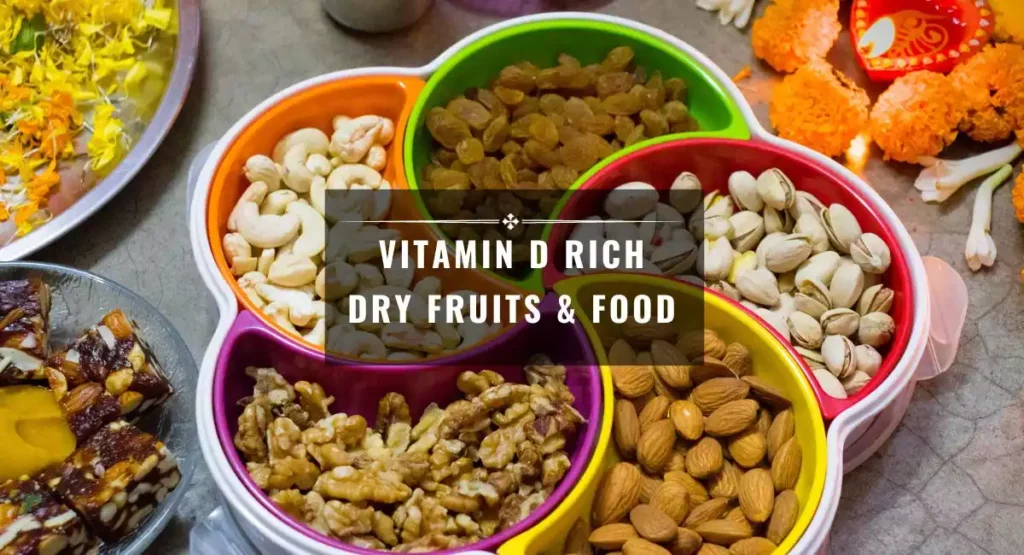 Vitamin D Rich Dry Fruits
